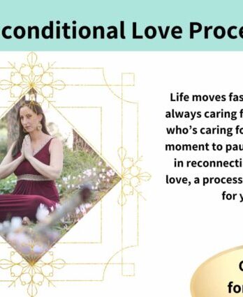 Unconditional Love  Process​